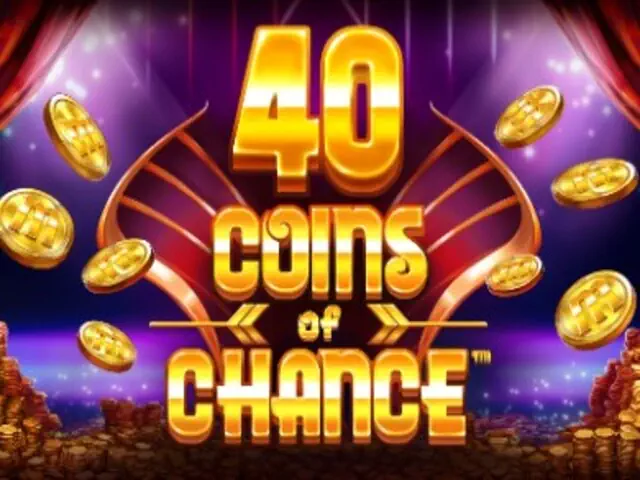 40 Coins Of Chance